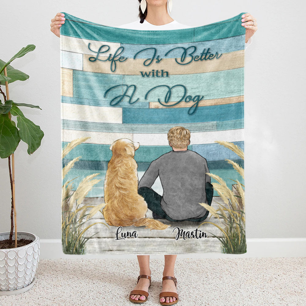 personalized-blanket - Life Is Better With A Dog Custom Blanket