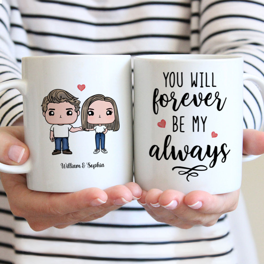 My Love Will Always Be You, Gift For Couple, Personalized Mug