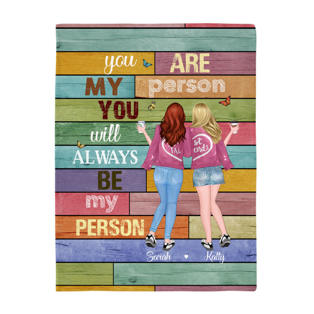 Personalized Blanket - You're My Person. You'll Always Be My Person (Ver 2)