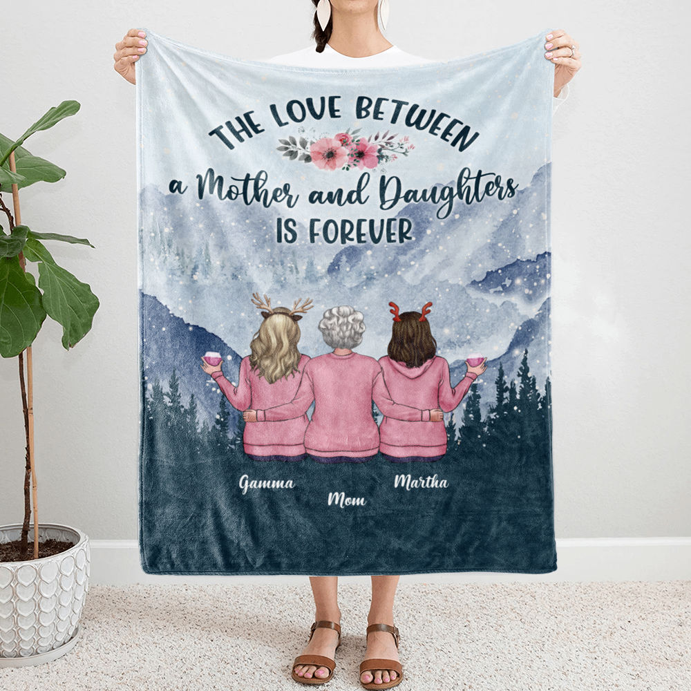 Personalized Blanket - Mother's Day Best Seller 2023 Collection - Christmas Gift - The love between a mother and daughters is forever_1