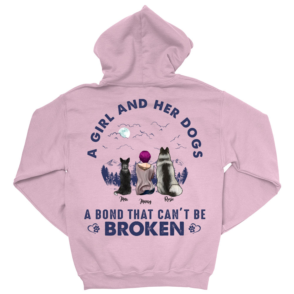 Girl and Dogs Hoodie - A girl and her dog a bond that can't be broken - Dog Lover Gifts, Christmas Gifts - Personalized Shirt_1