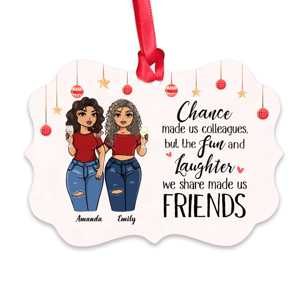 Personalized Ornament - Work Bestie Ornament - Christmas Gifts For Colleagues - Chance Made Us Colleagues But The Fun And Laughter We Share Made Us Friends (1109-1)_1