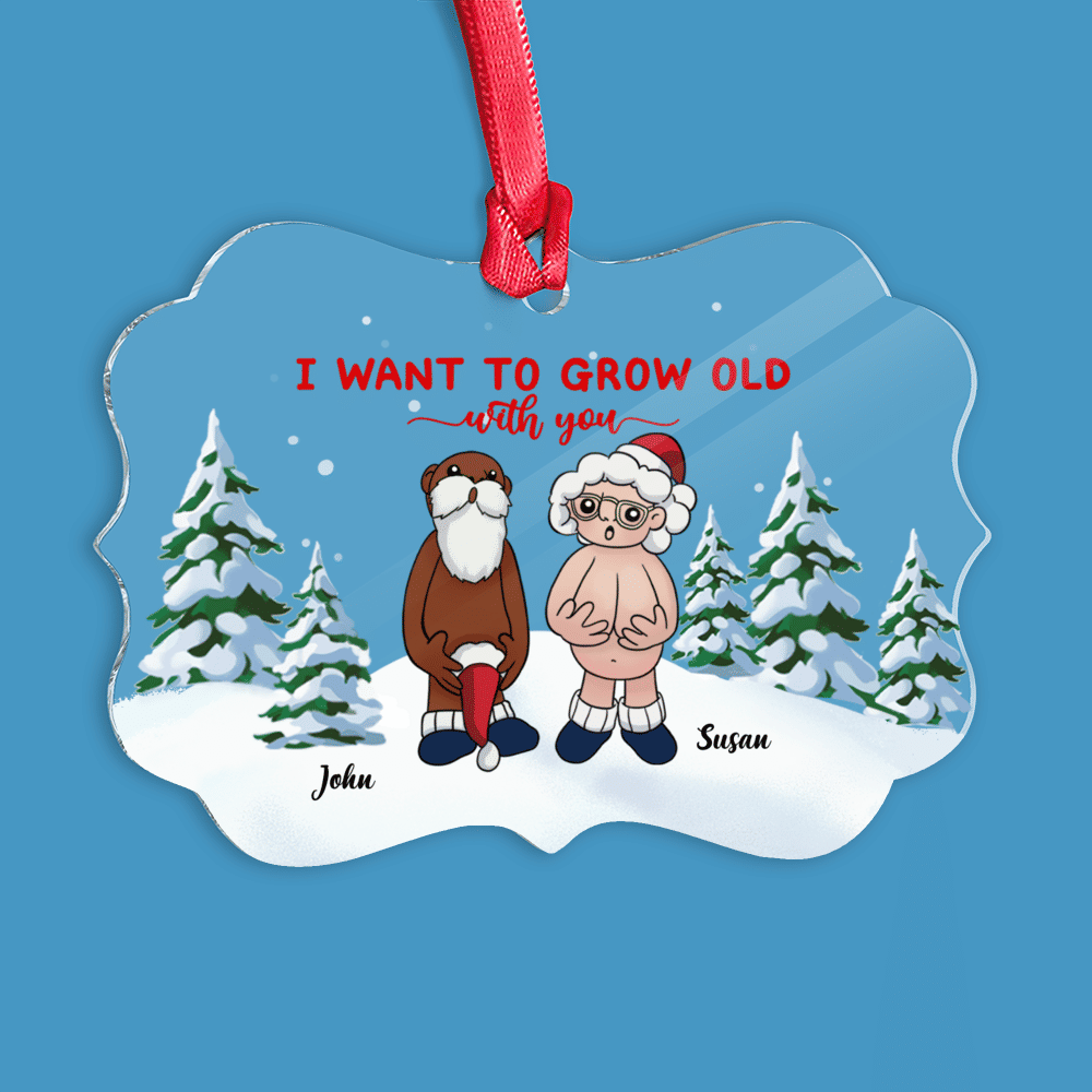 Funny Old Couple - I want to grow old with you (Acrylic Medallion Ornament) - Personalized Ornament