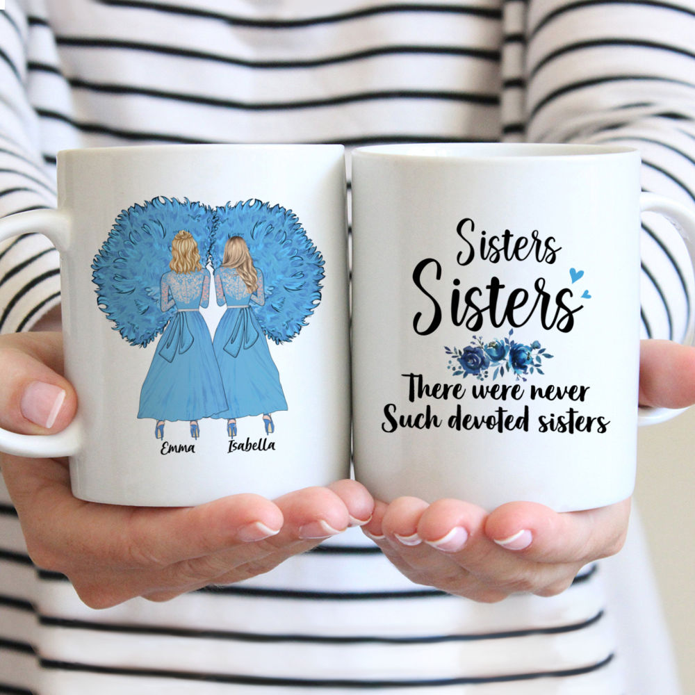Sisters Custom Coffee Mug - There were never such devoted sisters