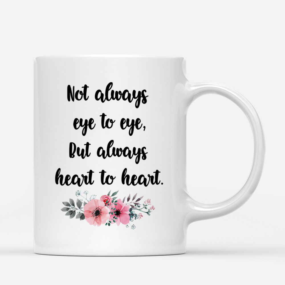 Personalized Mug - Sisters Not Always Eye to Eye But Always Heart to Heart_2