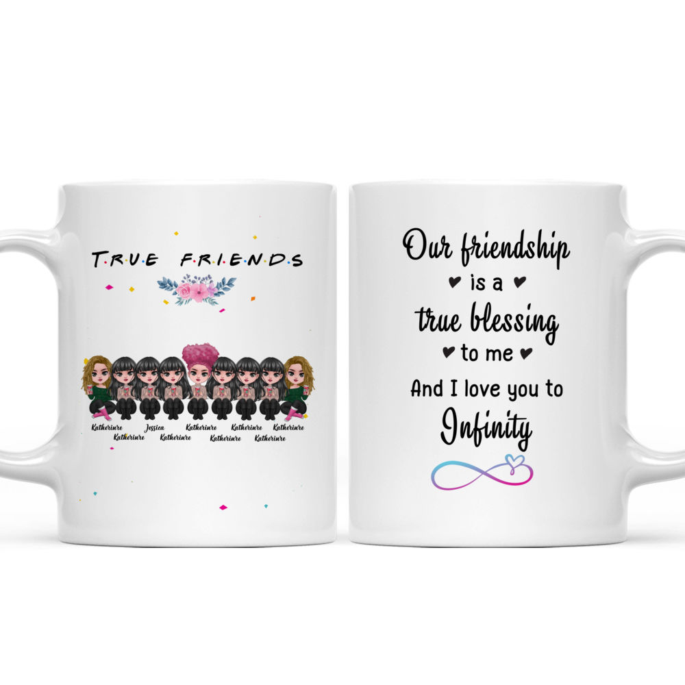 Besties Mug - Friends our friendship is a true blessing to me and I love you to infinity_4