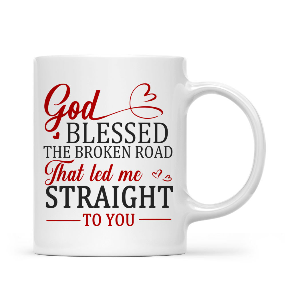 Hoodie Couple - God Blessed The Broken Road That Led Me Straight To You - Valentine's Day Gifts, Couple Mug - Personalized Mug_2