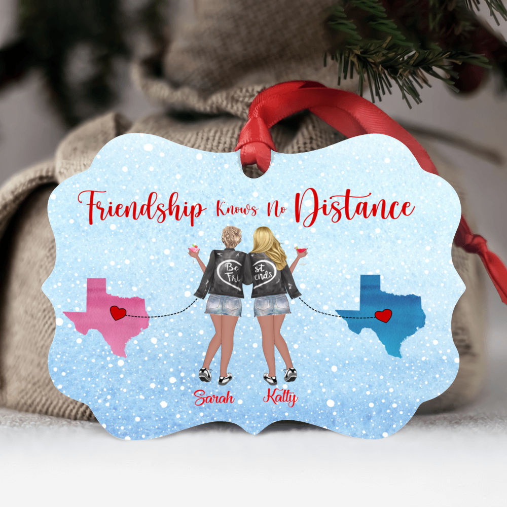 Personalized Ornament - Best friends - Friendship Knows No Distance Up To 50 States Ornament