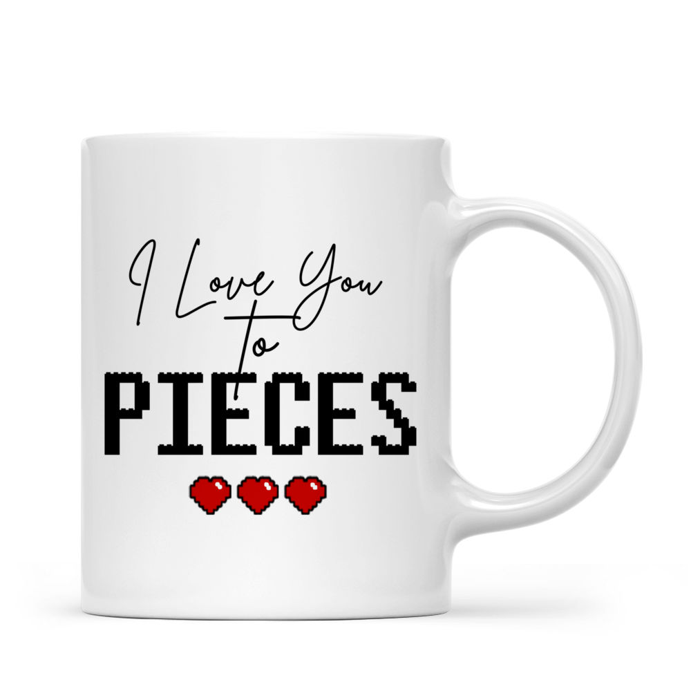 Couple Figure - Gifts For Couple - I love you to pieces - Valentine's Day Gifts For Her, Him, Wife, Husband, Girlfriend - Personalized Mug_2