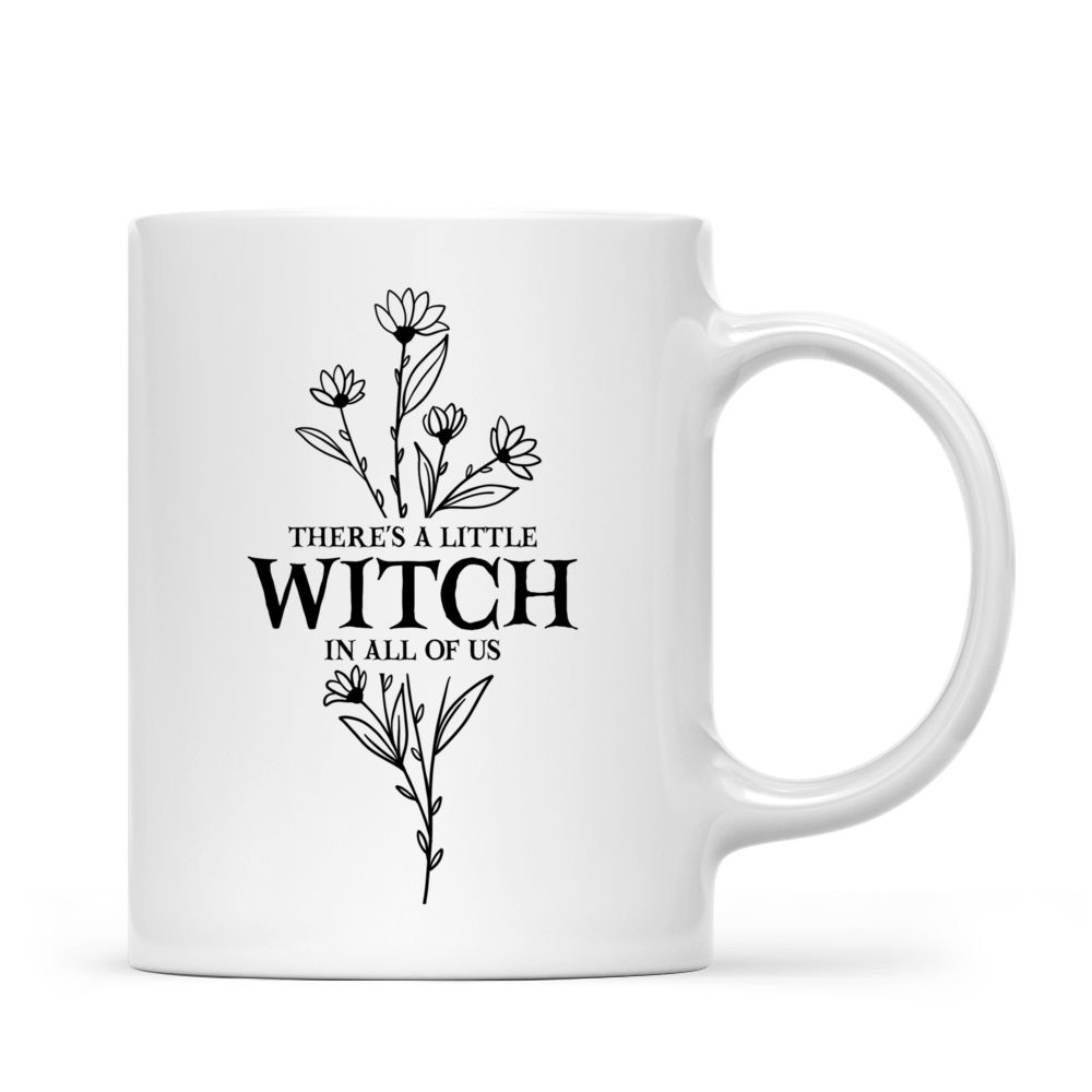 Witchy Gifts - There's A Little Witch In All Of Us (M12) - Personalized Mug_2