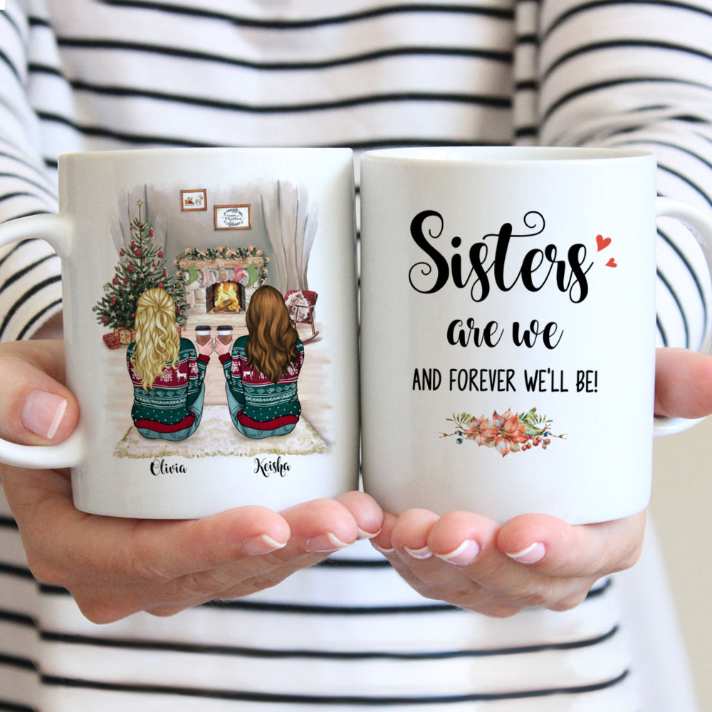 Personalized Mug - 2 Sisters - Sisters are we and forever we'll be