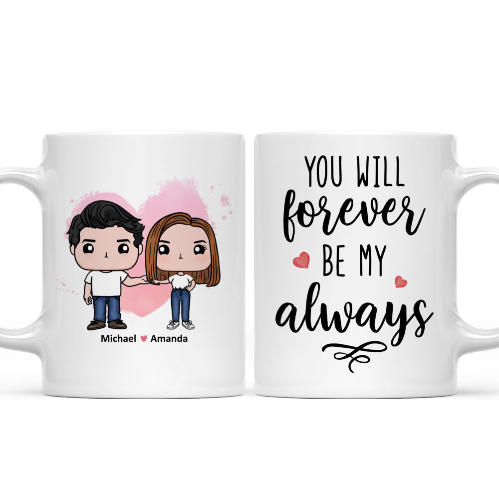 Personalized Mug - The Best Gift for Valentine's Day - Couple Figure - You Will Forever Be My Always - Gifts For Couple_3