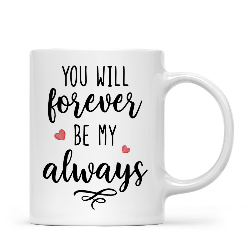 Personalized Mug - The Best Gift for Valentine's Day - Couple Figure - You Will Forever Be My Always - Gifts For Couple_2