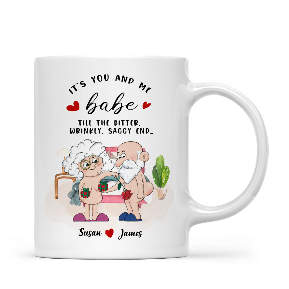 Personalized Mug - Funny Old Couple - It's you and me babe till the bitter, wrinkly, saggy end... Couple Gifts, Couple Mug, Valentine's Day Gifts_1