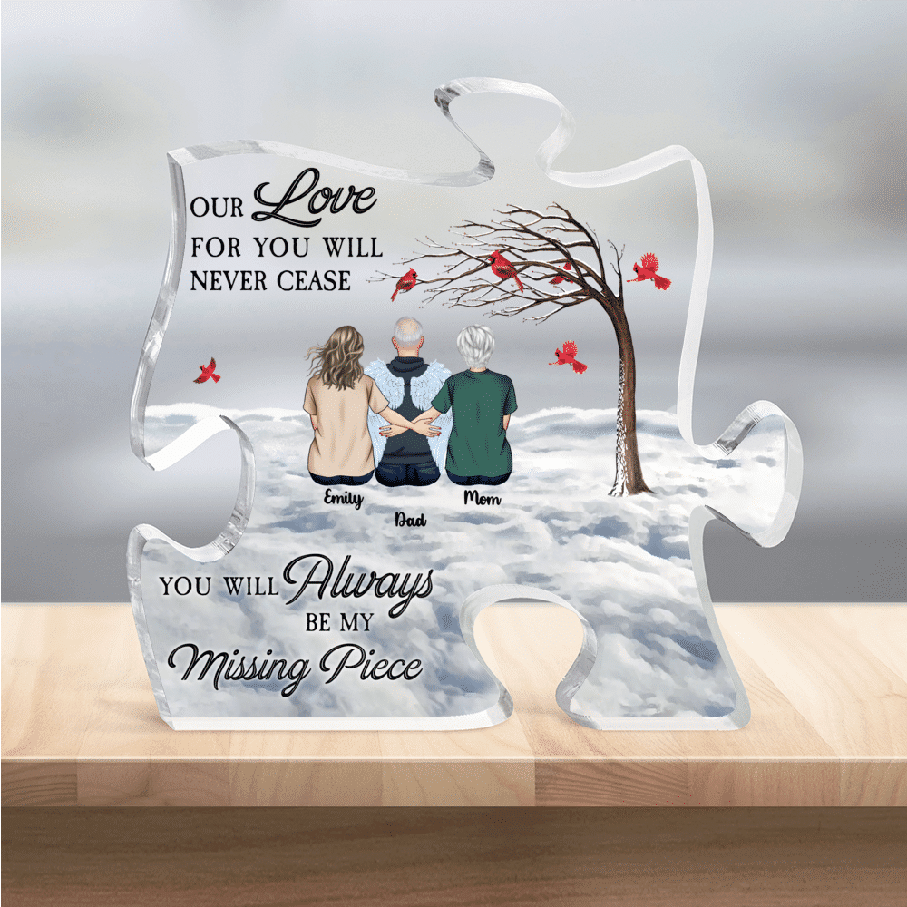 Personalized Desktop - Family Plaque - Our Love For You Will Never Cease, You Will Always Be Our Missing Piece_1
