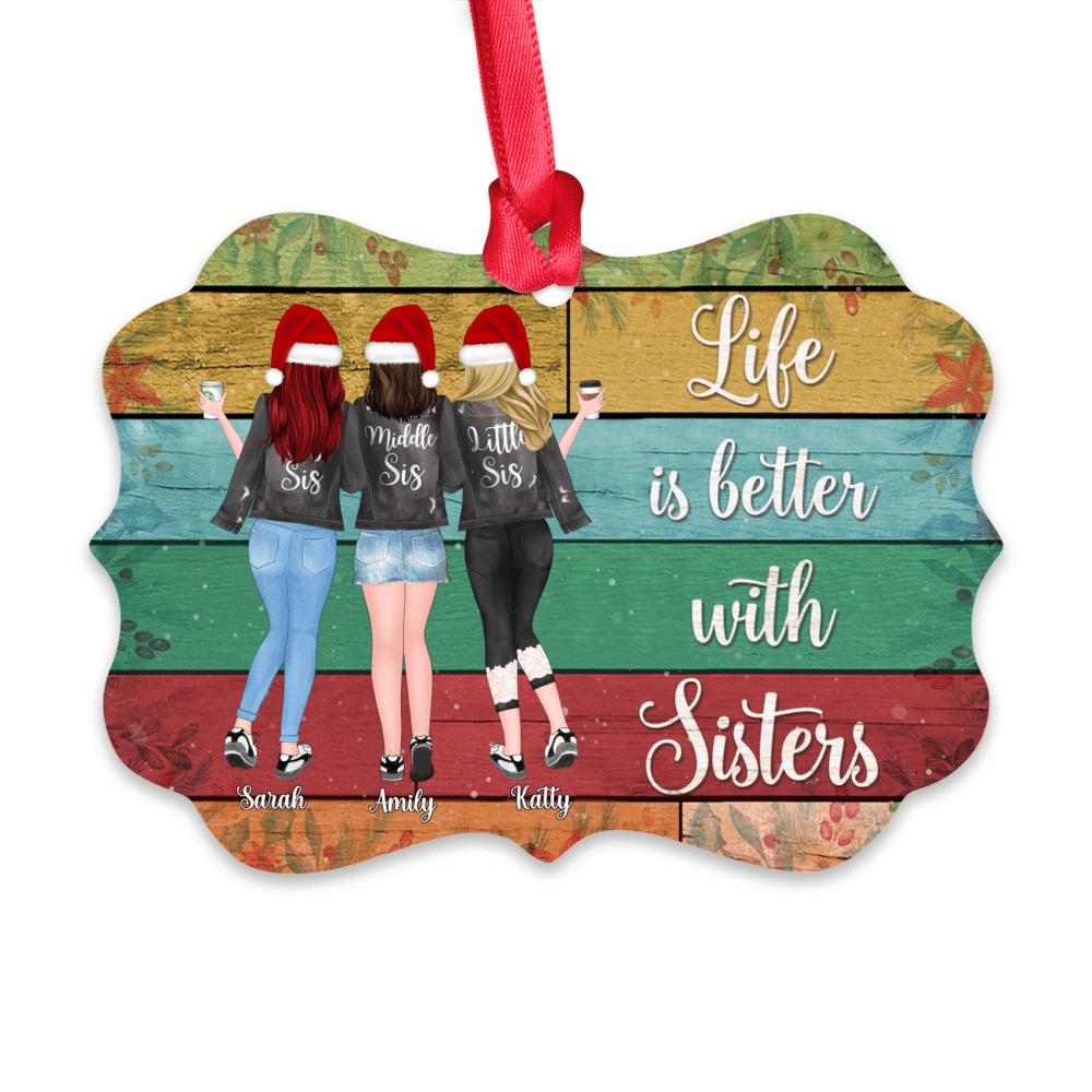 Personalized Christmas Ornaments - Life is better with Sisters (Ver 1)_1