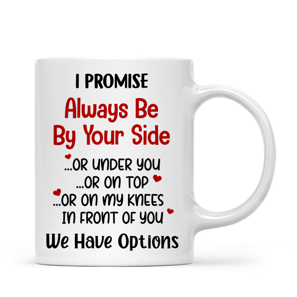 Personalized Mug - Couple Gift - I Promise Always Be By Your Side..._2
