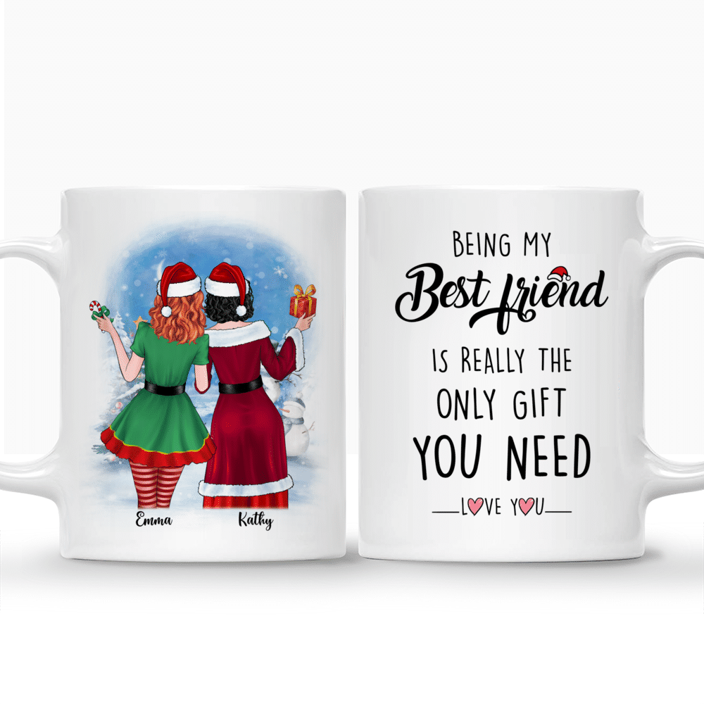 Christmas Girl - Being My Best Friend Is Really The Only Gift You Need. Love You - Personalized Mug - Personalized Mug_3