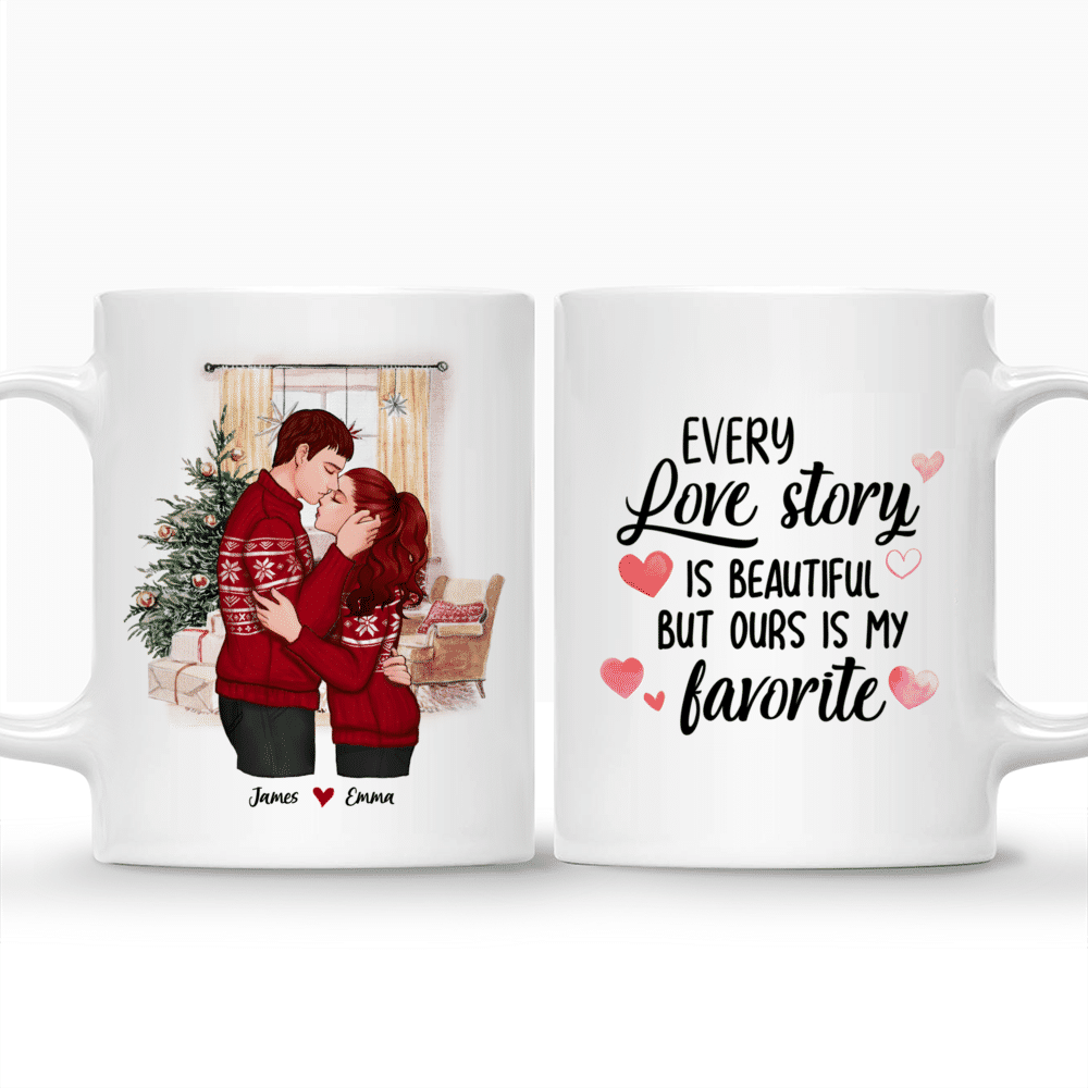 Personalized Xmas Mug - Every Love Story Is Beautiful But Ours Is My Favorite_3