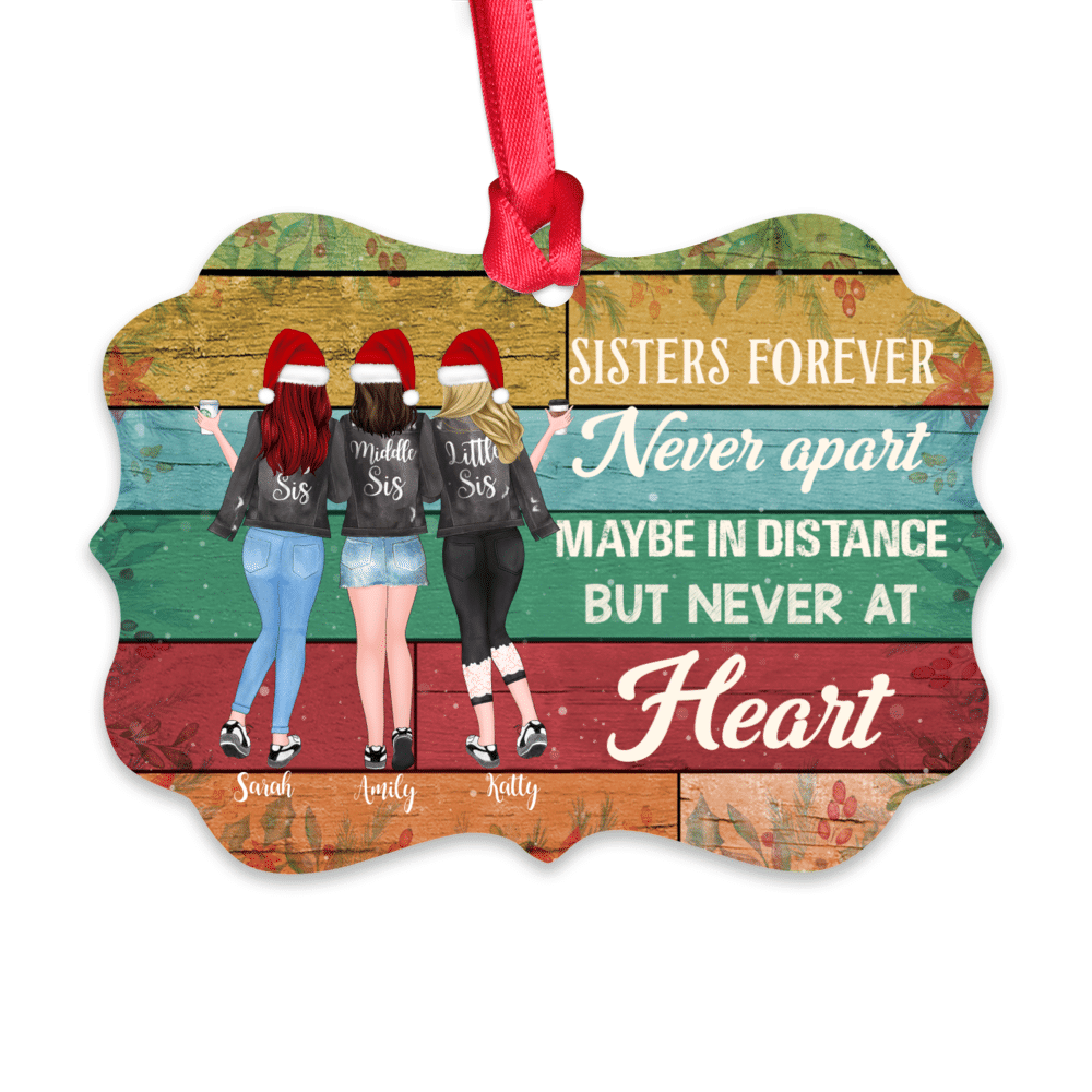 Personalized Ornament - Up to 5 Girls - Sisters forever, never apart. Maybe in distance but never at heart (Ver 2) - Ornament