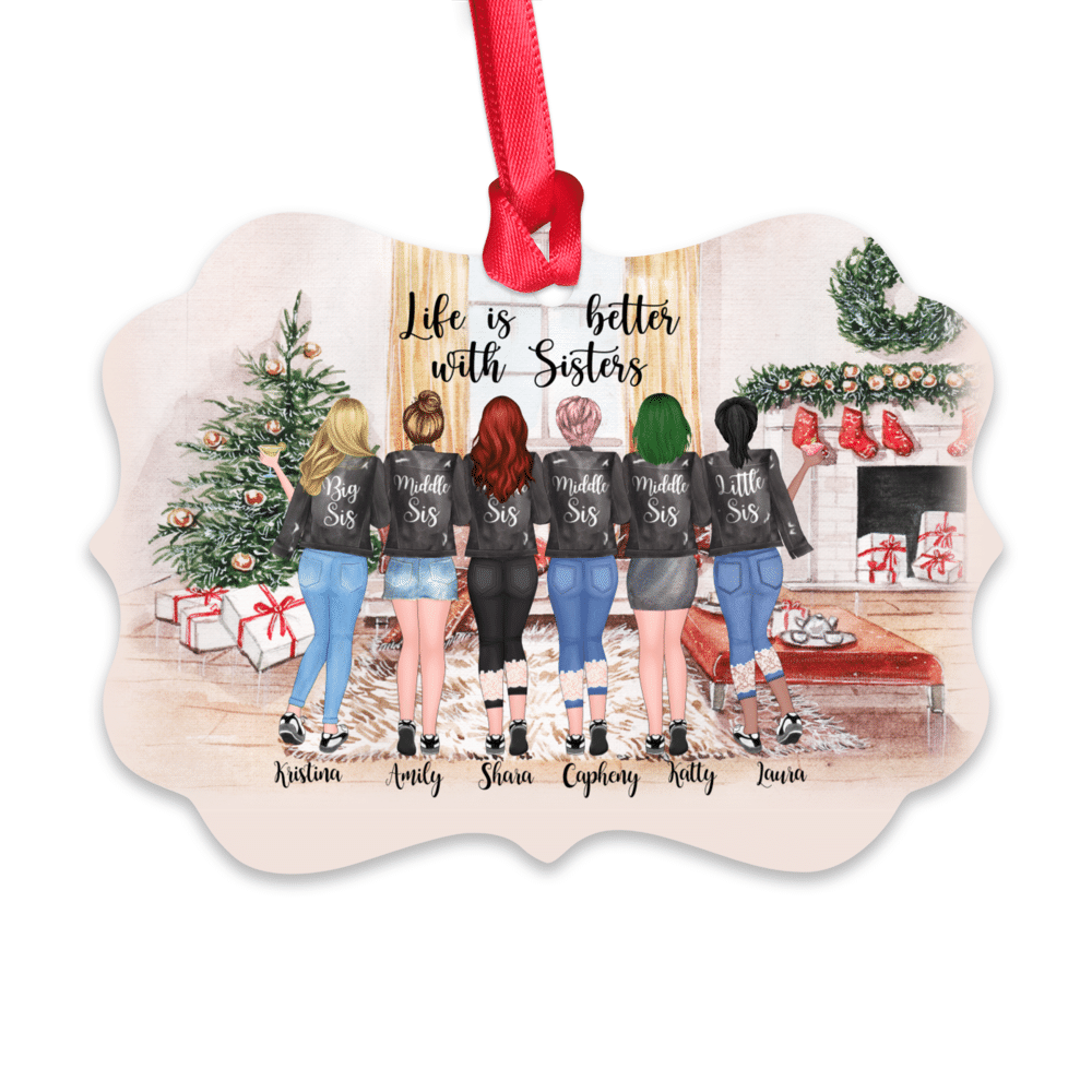 Personalized Ornament - Up to 6 Sisters - Life Is Better With Sisters_1