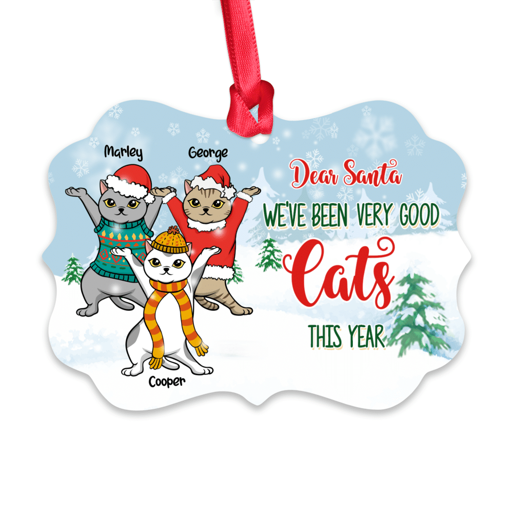 Personalized Ornament - Funny Cats Christmas - Dear Santa We've Been very good Cats This Year