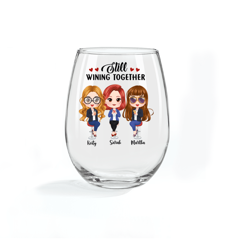 Personalized Wine Glass - Sisters Friends - Still wining together - Wine Glass_3