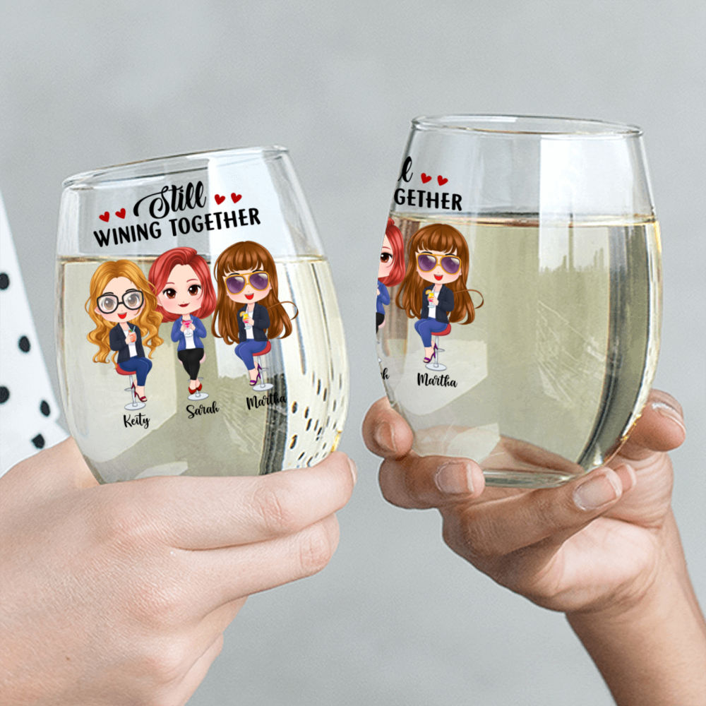 Sisters Friends - Still wining together - Wine Glass - Personalized Wine Glass_2