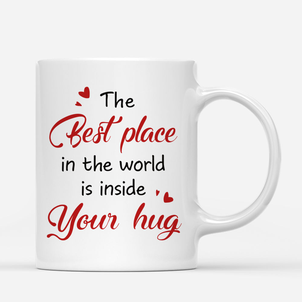 Personalized Mug - Xmas Couple - The best place in the world is inside your hug- Couple Gifts, Gifts For Her, Him_2