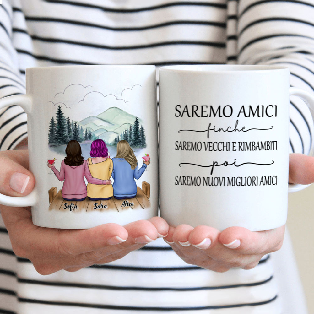 Personalized Mug - Tazza Personalizzata - Regali per i migliori amici - Saremo amici   finché  saremo vecchi e rimbambiti,   poi   saremo nuovi migliori amici - Italia