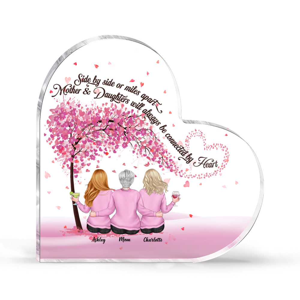 Personalized Desktop - Heart Transparent Plaque - Side by side or miles apart, mother and daughters will always be connected by heart (Personalized body) (23548)_2