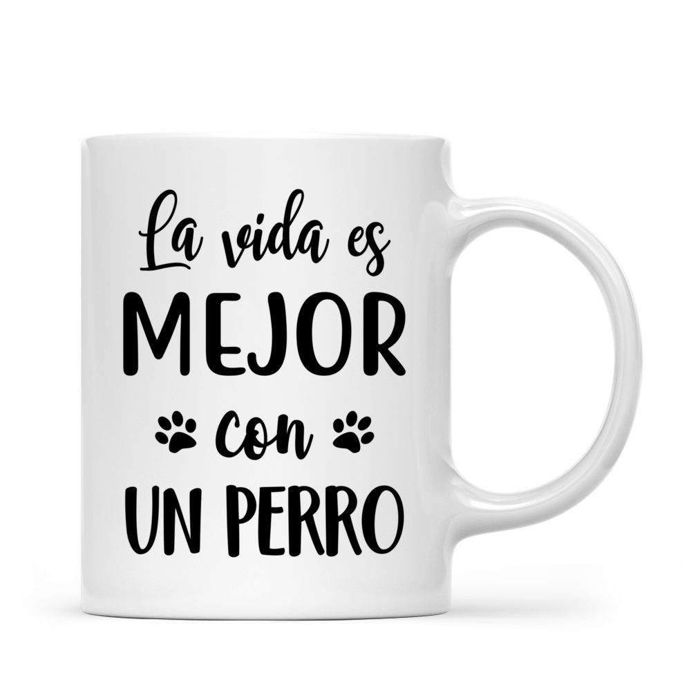 Personalized Mug - Tazas Personalizadas - La vida es mejor con un Perro - Regalos Personalizados - Spanish_2