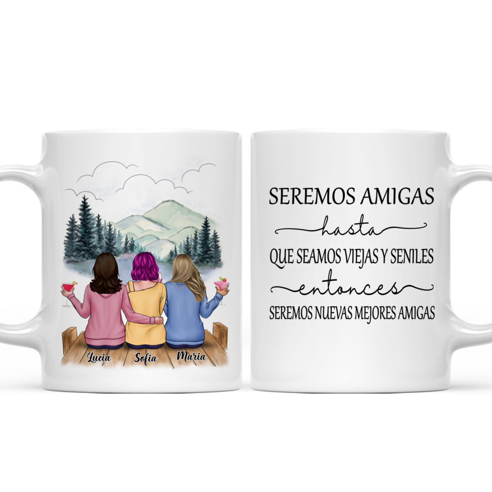 Personalized Mug - Tazas Personalizadas - Seremos Amigas Hasta Que Seamos Viejas Y Seniles Entonces Seremos Nuevas Mejores Amigas - Spanish_3