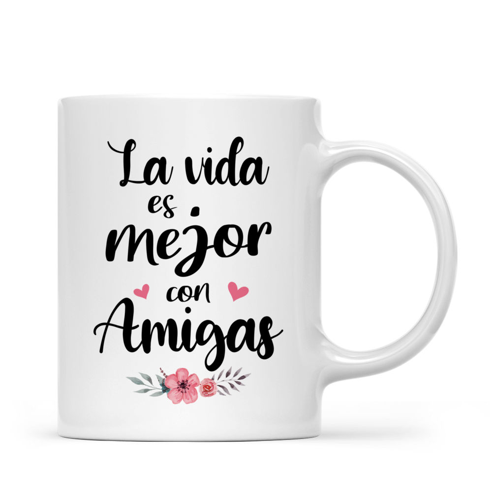 Personalized Mug - Tazas Personalizadas - La vida es mejor con amigas - Regalos Personalizados - Spanish_2