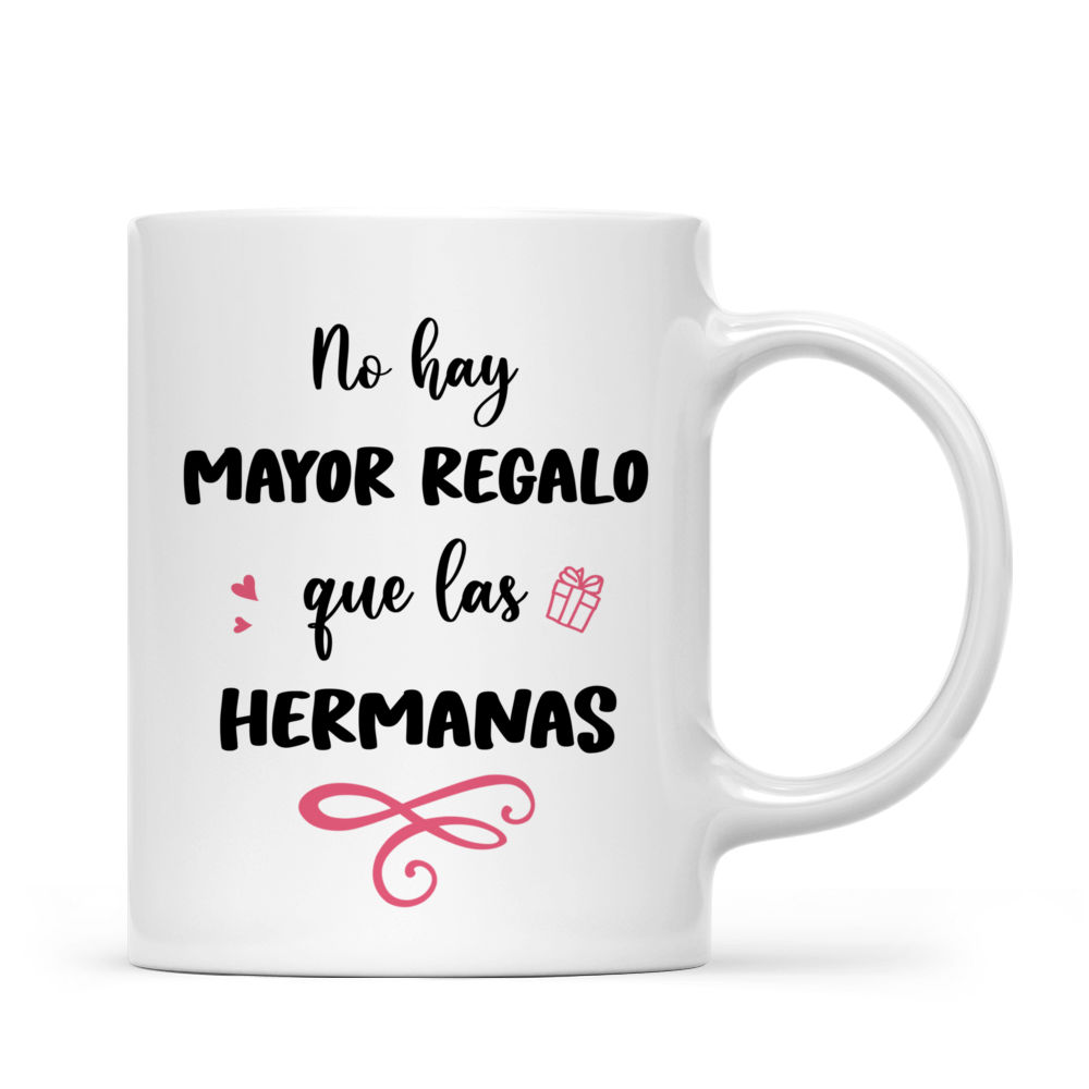 Personalized Mug - Tazas Personalizadas - No hay mayor regalo que las hermanas - Regalos Personalizados - Spanish_2