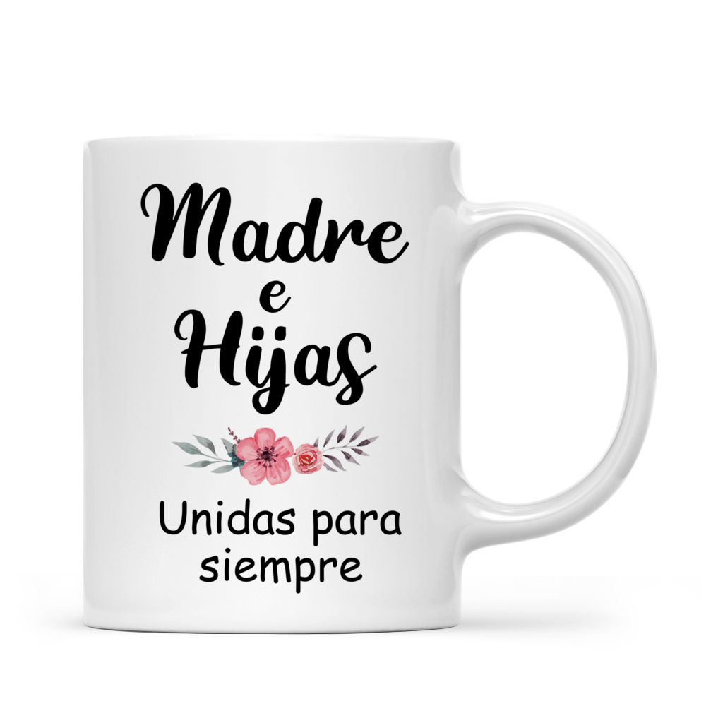 Personalized Mug - Tazas Personalizadas - Madre e Hijas unidas para siempre - Regalos Personalizados - Spanish_2