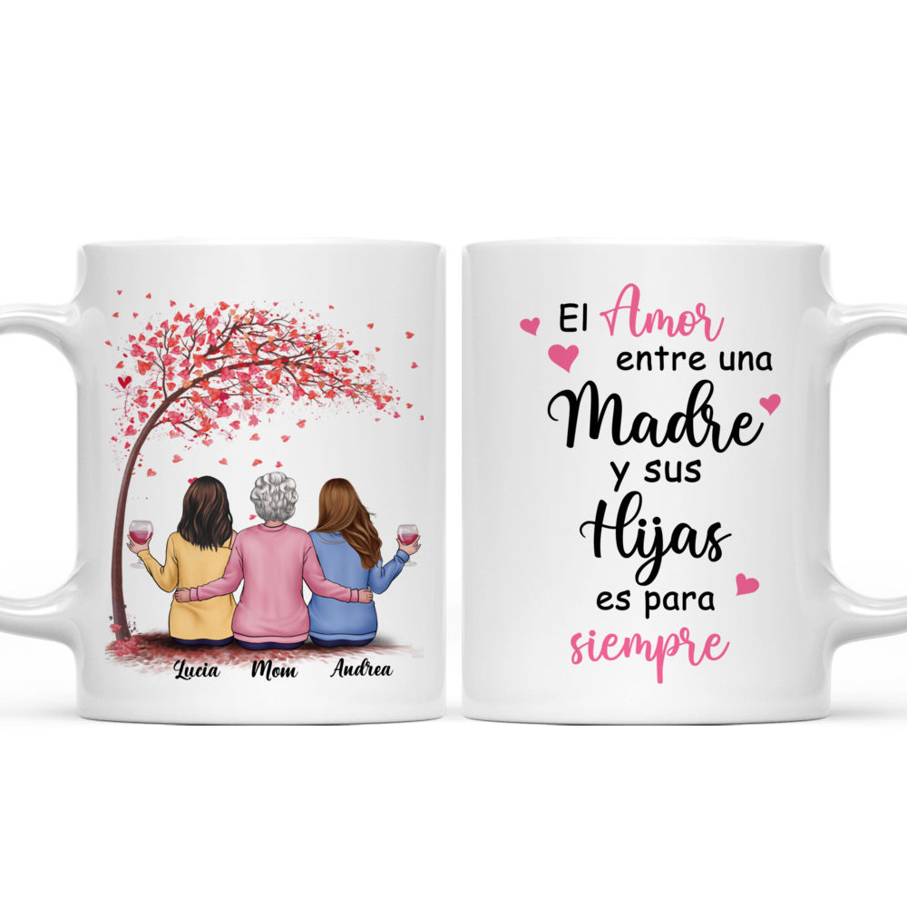 Personalized Mug - Tazas Personalizadas - El Amor entre una Madre y sus Hijas es para siempre - Regalos Personalizados - Spanish_3