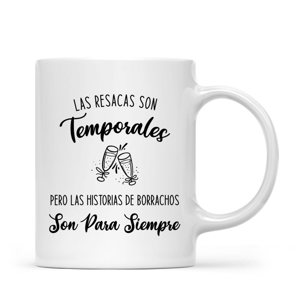 Personalized Mug - Tazas Personalizadas - Las resacas son temporales, pero las historias de borrachos son para siempre - Spanish_2