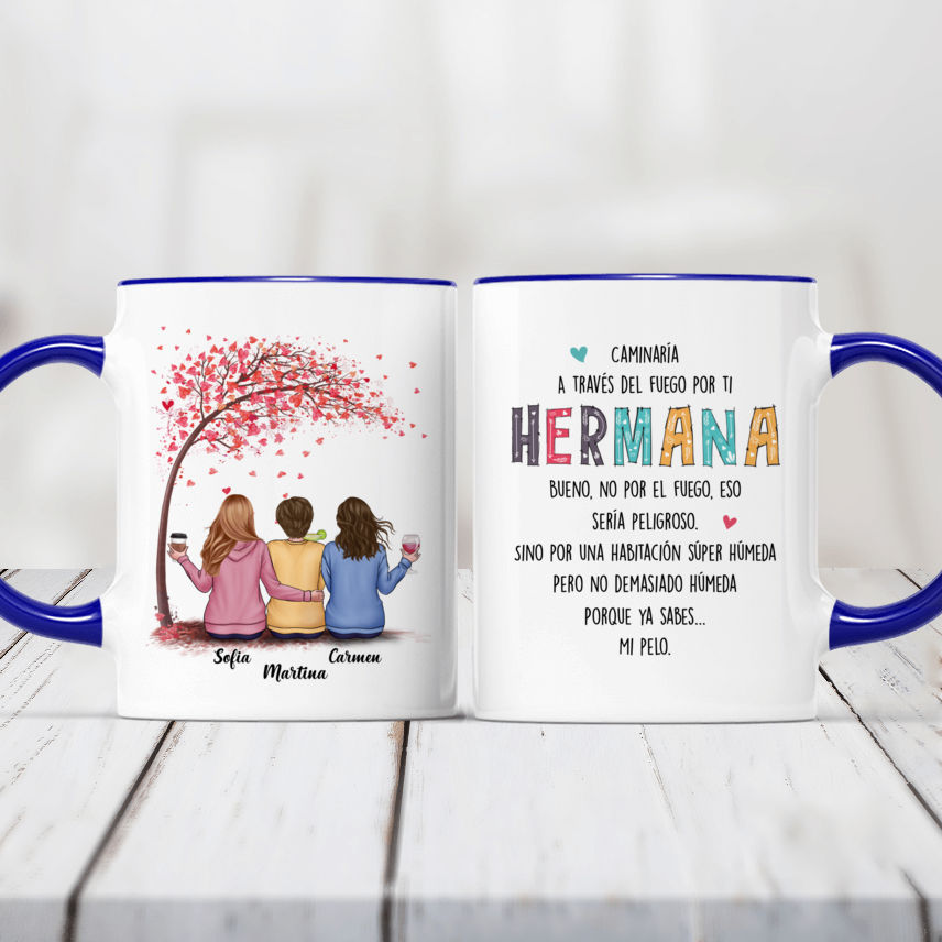 Personalized Mug - Tazas Personalizadas - Caminaría A través del fuego por  ti Hermana Bueno, no por el