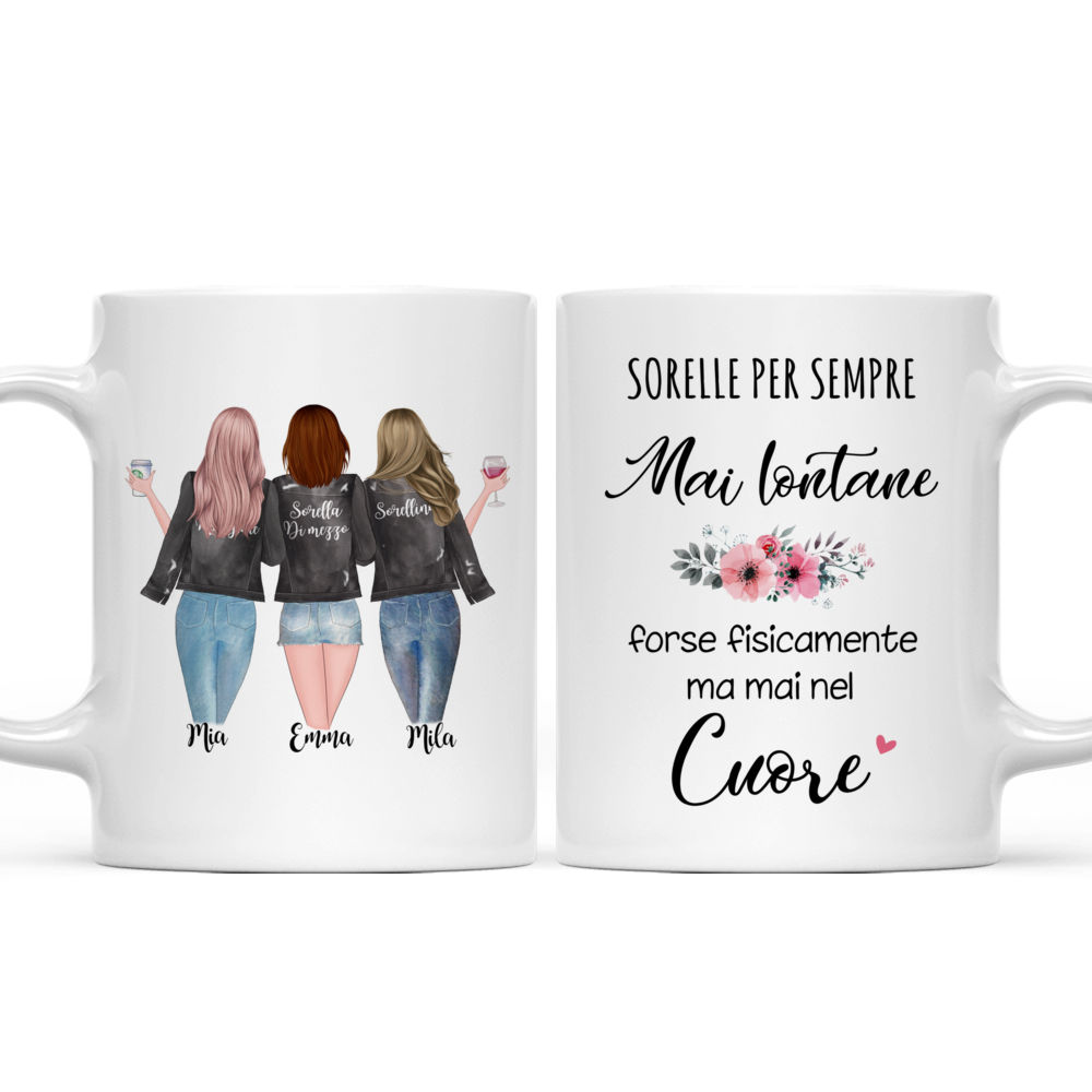 Personalized Mug - Tazza Personalizzata - 3 sorelle - Sorelle per sempre,   mai lontane,   forse fisicamente   ma mai nel   cuore. - Italia_3