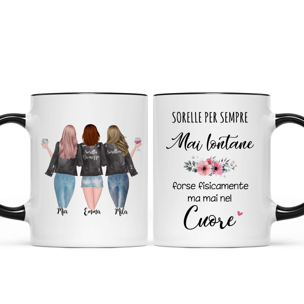 Personalized Mug - Tazza Personalizzata - 3 sorelle - Sorelle per sempre,  mai lontane, forse fisicamente ma mai nel cuore. - Italia