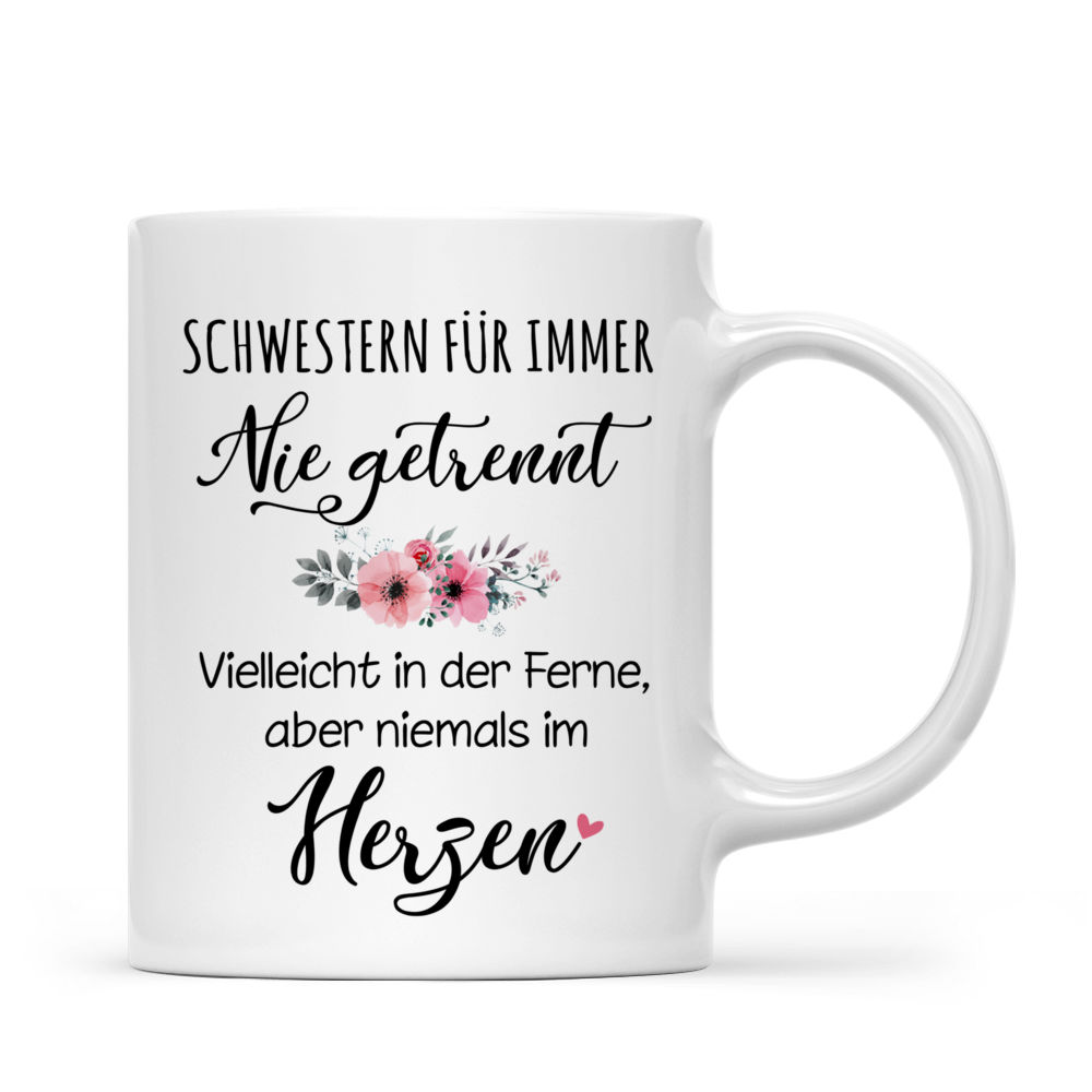 Personalized Mug - Personalisierte Tasse - 3 Schwestern - Schwestern für immer,  nie getrennt.  Vielleicht in der Ferne,  aber niemals im   Herzen.- Germany_2