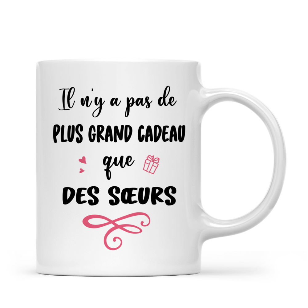 Personalized Mug - Taza Personalizada - Il n'y a pas de Plus Grand Cadeau que des Sœurs - French_2