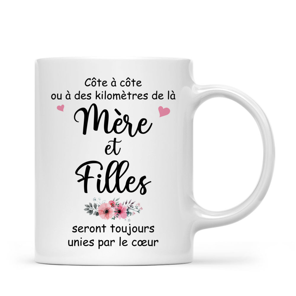 Personalized Mug - Tasse Personnalisée - Côte à côte ou à des kilomètres de là Mère et Filles seront toujours unies par le cœur - Cadeaux fete des meres - French_2