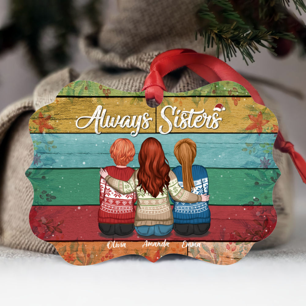 Personalized Ornament - Up to 5 Girls  - Christmas Ornament - Always Sister