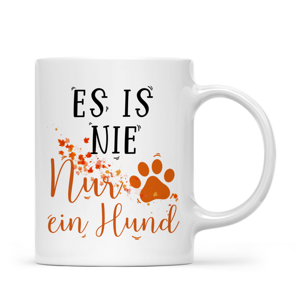 Personalisierte Tasse - Geschenke für Hundeliebhaber - Es is  nie  nur  ein Hund - Mädchen und Hunde - Germany - Personalized Mug_2