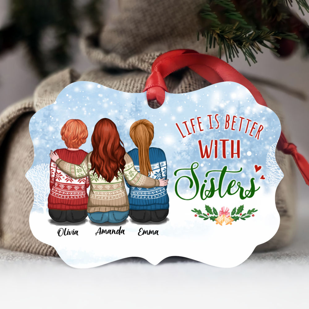 Personalized Ornament - Up to 5 Girls  - Christmas Ornament - Life Is Better With Sisters