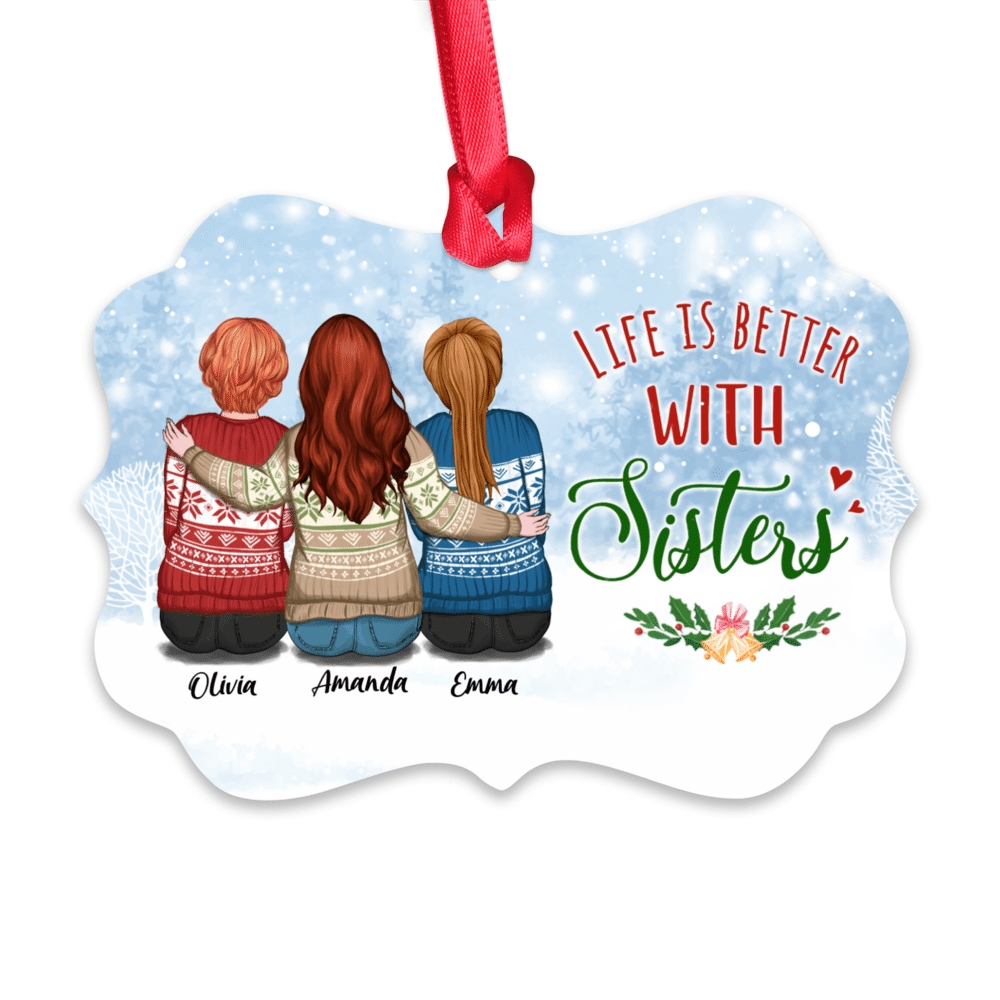 Up to 5 Girls  - Christmas Ornament - Life Is Better With Sisters - Personalized Ornament_1