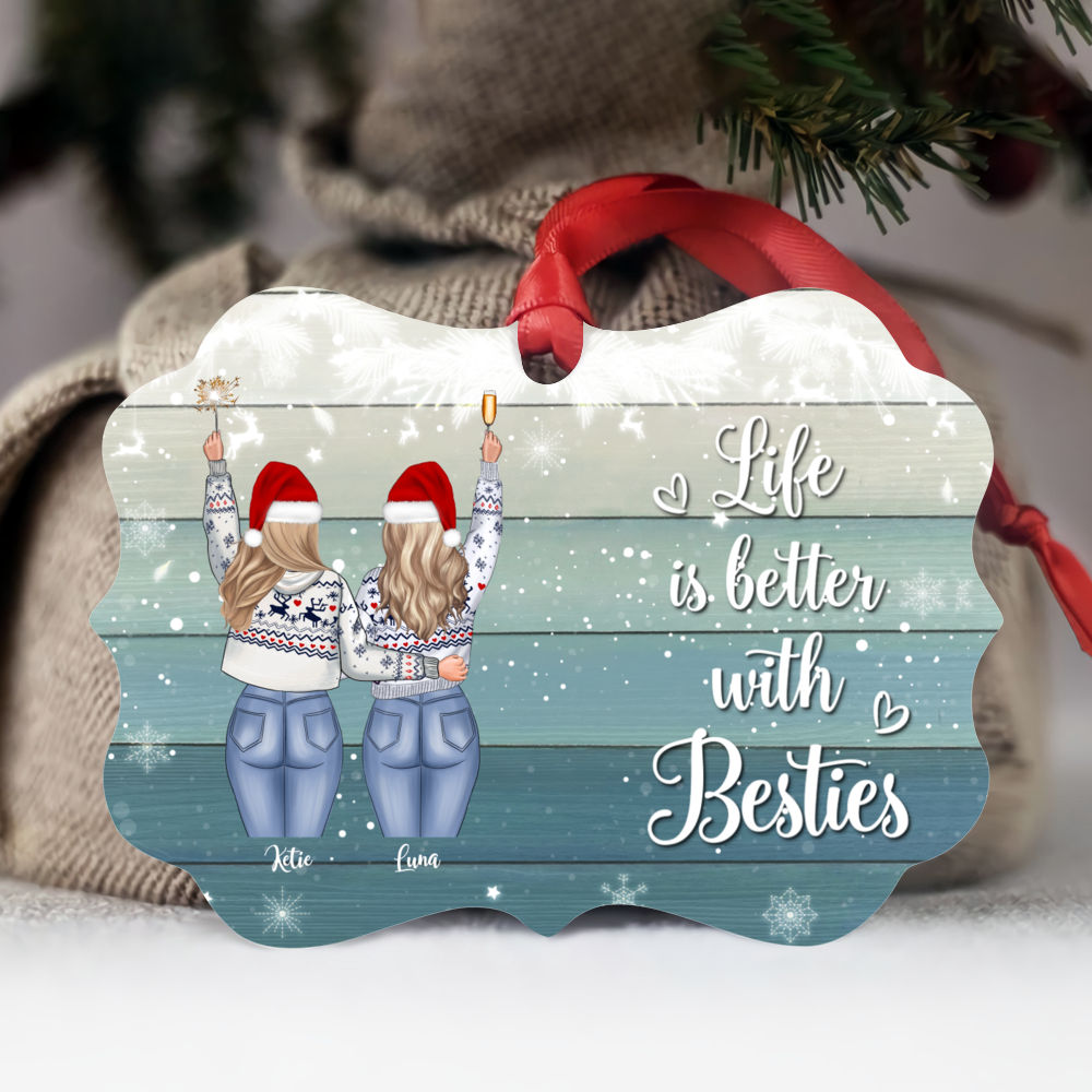 Personalized Ornament - Best friends - Life Is Better With Besties (Ver 1) - Ornament