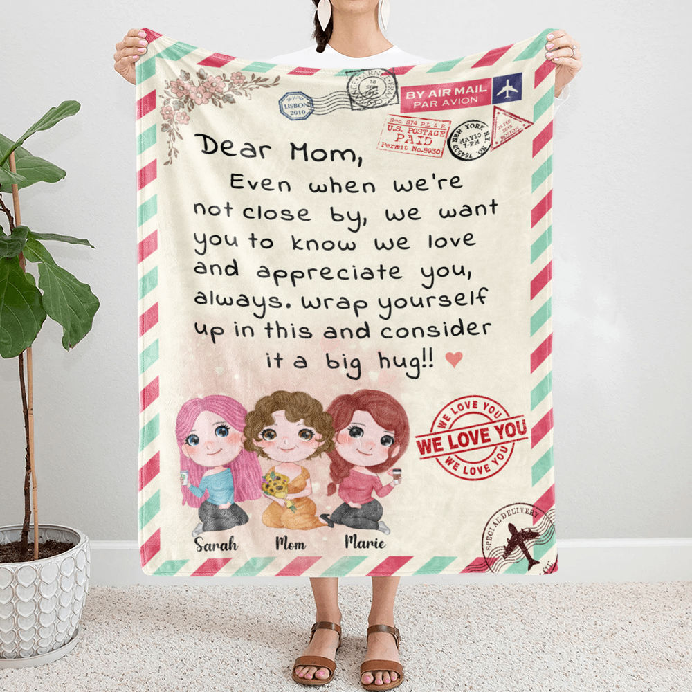 Mother Blanket - Dear Mom, ... Wrap yourself up in this and consider it a big hug. I Love You (1D) - Personalized Blanket_1